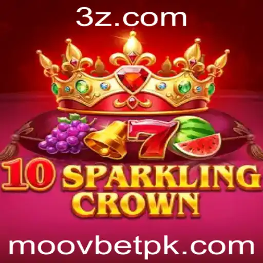 Explorando o Mundo de 10SparklingCrown: O Novo Sucesso da Moovbet